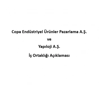 	 Haziran 30, 2020 Copa Endüstriyel Ürünler Pazarlama A.ş. Ve Yapıloji A.ş. İş Ortaklığı Açıklaması